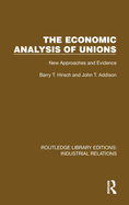 The Economic Analysis of Unions: New Approaches and Evidence