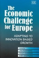 The Economic Challenge for Europe: Adapting to Innovation Based Growth