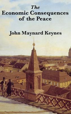 The Economic Consequences of the Peace - Keynes, John Maynard