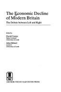 The Economic Decline of Modern Britain: The Debate Between Left and Right