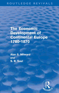 The Economic Development of Continental Europe, 1780-1870