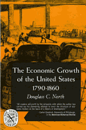 The Economic Growth of the United States: 1790-1860