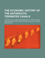 The Economic History of the Anthracite-Tidewater Canals