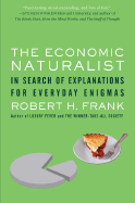 The Economic Naturalist: In Search of Explanations for Everyday Enigmas