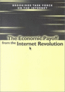 The Economic Payoff from the Internet Revolution: Brookings Task Force on the Internet