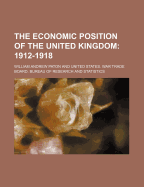 The Economic Position of the United Kingdom; 1912-1918
