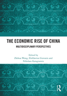 The Economic Rise of China: Multidisciplinary Perspectives