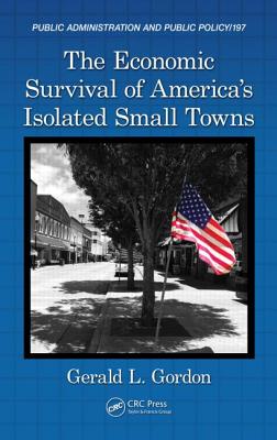 The Economic Survival of America's Isolated Small Towns - Gordon, Gerald L.