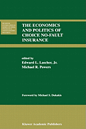 The Economics and Politics of Choice No-Fault Insurance