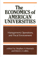 The Economics of American Universities: Management, Operations, and Fiscal Environment