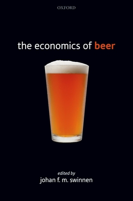 The Economics of Beer - Swinnen, Johan F.M. (Editor)