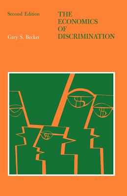 The Economics of Discrimination - Becker, Gary S