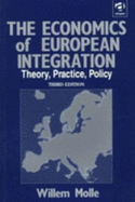The Economics of European Integration: Theory, Practice, Policy - Molle, Willem