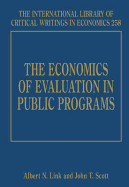 The Economics of Evaluation in Public Programs - Link, Albert N. (Editor), and Scott, John T. (Editor)