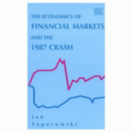 The Economics of Financial Markets and the 1987 Crash