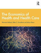 The Economics of Health and Health Care: International Student Edition, 8th Edition