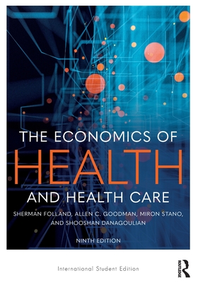 The Economics of Health and Health Care - Allen C