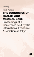 The Economics of Health and Medical Care
