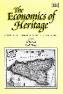 The Economics of Heritage: A Study in the Political Economy of Culture in Sicily