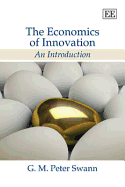 The Economics of Innovation: An Introduction - Swann, G M P