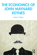 The Economics of John Maynard Keynes