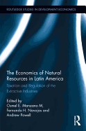 The Economics of Natural Resources in Latin America: Taxation and Regulation of the Extractive Industries