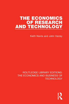The Economics of Research and Technology - Norris, Keith, and Vaizey, John