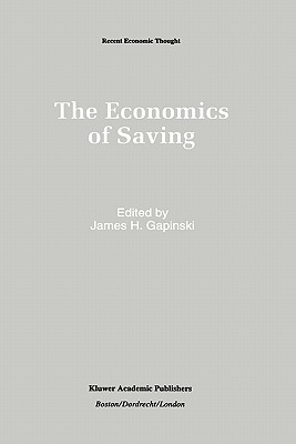 The Economics of Saving - Gapinski, James H (Editor)