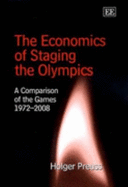 The Economics of Staging the Olympics: A Comparison of the Games 1972-2008