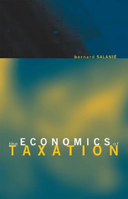 The Economics of Taxation - Salanie, Bernard