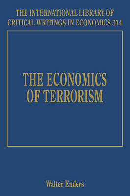 The Economics of Terrorism - Enders, Walter (Editor)