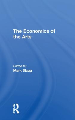 The Economics of the Arts - Blaug, Mark