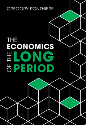 The Economics of the Long Period - Ponthiere, Gregory