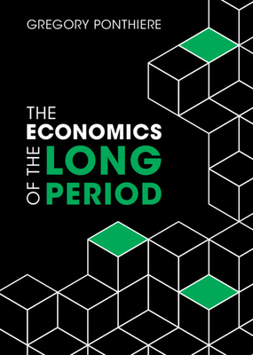 The Economics of the Long Period - Ponthiere, Gregory