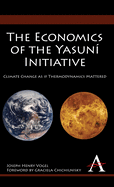 The Economics of the Yasuni Initiative: Climate Change as If Thermodynamics Mattered