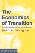 The Economics of Transition: From Socialist Economy to Market Economy