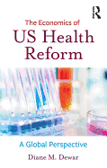 The Economics of US Health Reform: A Global Perspective