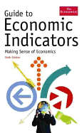 The Economist Guide To Economic Indicators