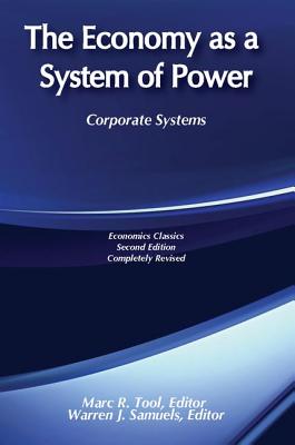 The Economy as a System of Power: Corporate Systems - Sternlieb, George