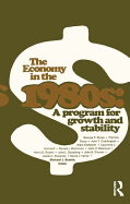 The Economy in the 1980s: A Program for Growth Stability
