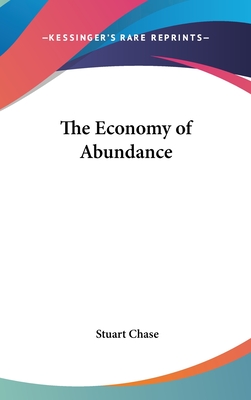 The Economy of Abundance - Chase, Stuart