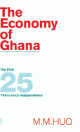 The Economy of Ghana: The First 25 Years Since Independence