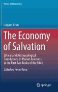 The Economy of Salvation: Ethical and Anthropological Foundations of Market Relations in the First Two Books of the Bible