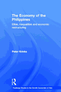 The Economy of the Philippines: Elites, Inequalities and Economic Restructuring