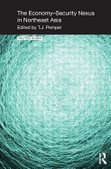 The Economy-Security Nexus in Northeast Asia
