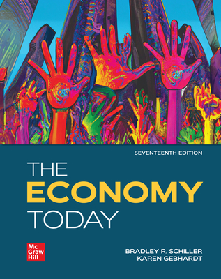 The Economy Today - Schiller, Bradley, and Gebhardt, Karen