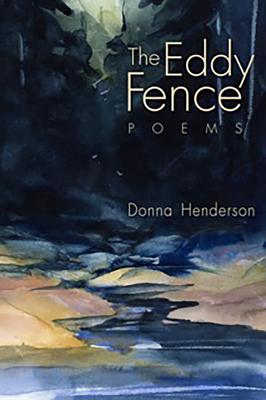 The Eddy Fence - Henderson, Donna