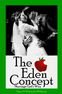 The Eden Concept: Marriage God's Way