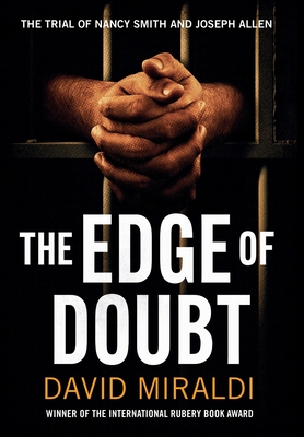 The Edge of Doubt: The Trial of Nancy Smith and Joseph Allen - Miraldi, David