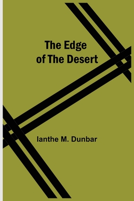 The Edge Of The Desert - M Dunbar, Ianthe